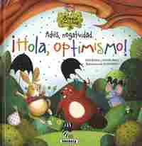 ADIOS, NEGATIVIDAD. ¡HOLA, OPTIMISMO!. EL BOSQUE DE LAS EMOCIONES.