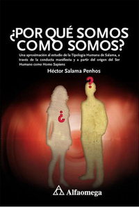 ¿ PORQUE SOMOS COMO SOMOS?