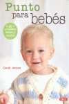 PUNTO PARA BEBES. 20 PROYECTOS FACILES Y RAPIDOS