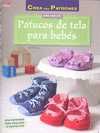 PATUCOS DE TELA PARA BEBES