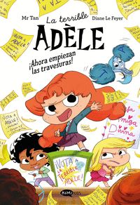¡AHORA EMPIEZAN LAS TRAVESURAS!. LA TERRIBLE ADELE, 2