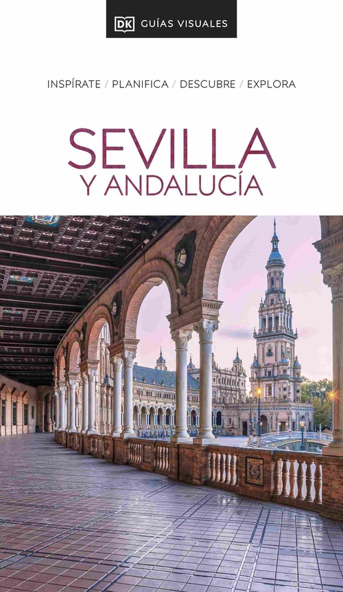SEVILLA Y ANDALUCÍA. GUÍAS VISUALES