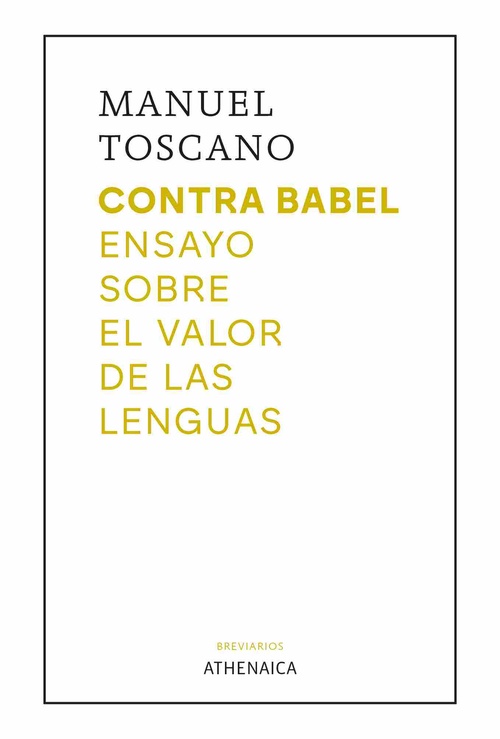CONTRA BABEL. ENSAYO SOBRE EL VALOR DE LAS LENGUAS