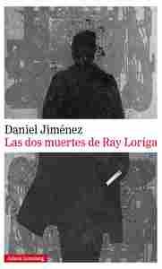 LAS DOS MUERTES DE RAY LORIGA