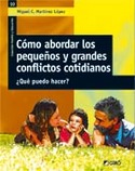 COMO ABORDAR LOS PEQUEÑOS Y GRANDES CONFLICTOS COTIDIANOS.