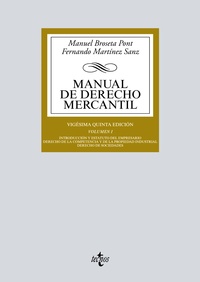 MANUAL DE DERECHO MERCANTIL. VOL. I. INTRODUCCIÓN Y ESTATUTO DEL EMPRESARIO. DERECHO DE LA COMPETENC