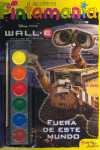 FUERA DE ESTE MUNDO. WALLE. ACUARELAS