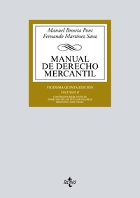 MANUAL DE DERECHO MERCANTIL. VOL. II. CONTRATOS MERCANTILES. DERECHO DE LOS TÍTULOS-VALORES. DERECHO