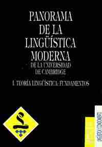 I. PANORAMA DE LA LINGUISTICA MODERNA. TEORIA LINGUISTICA: FUNDAMENTOS