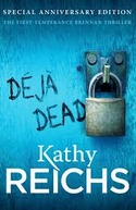 DÉJÀ DEAD. THE FIRST TEMPERANCE BRENNAN THRILLER