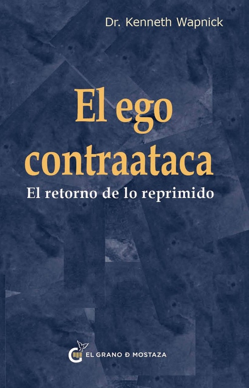 EL EGO CONTRATACA. EL RETORNO DE LO REPRIMIDO