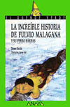 INCREIBLE HISTORIA DE FULVIO MALAGANA Y SU PERRO BARBAS, LA