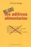 PELIGRO, LOS ADITIVOS ALIMENTARIOS