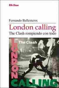LONDON CALLING. THE CLASH ROMPIENDO CON TODO