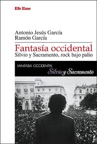 FANTASÍA OCCIDENTAL. SILVIO Y SACRAMENTO, ROCK BAJO PALIO
