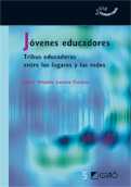 JOVENES EDUCADORES. TRIBUS EDUCADORAS ENTRE LOS LUGARES Y LAS REDES