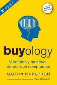 BUYOLOGY: VERDADES Y MENTIRAS DE POR QUE COMPRAMOS