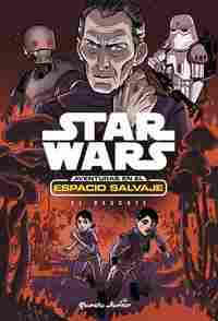 7. EL RESCATE. AVENTURAS EN EL ESPACIO SALVAJE. STAR WARS