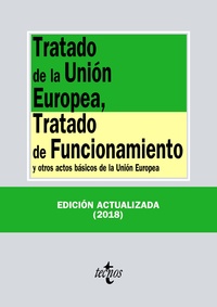 TRATADO DE LA UNIÓN EUROPEA, TRATADO DE FUNCIONAMIENTO. Y OTROS ACTOS BÁSICOS DE LA UNIÓN EUROPEA