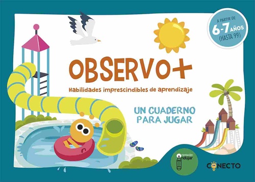 OBSERVO+ HABILIDADES IMPRESCINDIBLES DE APRENDIZAJE. 6-7 AÑOS