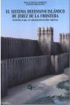EL SISTEMA DEFENSIVO ISLAMICO DE JEREZ DE LA FRONTERA. FUENTES PARA SU RECONSTRUCCION VIRTUAL