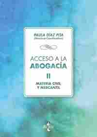 ACCESO A LA ABOGACÍA. VOLUMEN II. MATERIA CIVIL Y MERCANTIL
