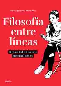 FILOSOFÍA ENTRE LÍNEAS O CÓMO TODOS LLEVAMOS UN VERANO DENTRO