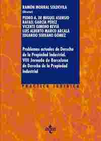PROBLEMAS ACTUALES DE DERECHO DE LA PROPIEDAD INDUSTRIAL.. VIII JORNADAS DE BARCELONA DE DERECHO DE