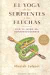 YOGA DE LAS SERPIENTES Y LAS FLECHAS, EL