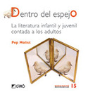 DENTRO DEL ESPEJO. LA LITERATURA INFANTIL Y JUVENIL CONTADA A LOS ADUL