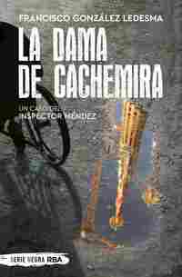 LA DAMA DE CACHEMIRA (UN CASO DEL INSPECTOR MÉNDEZ)