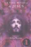 VIDA MISTICA DE JESUS, LA