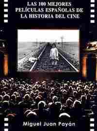100 MEJORES PELÍCULAS ESPAÑOLAS DE LA HISTORIA DEL CINE, LAS