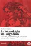 LA TECNOLOGIA DEL ORGASMO. HISTERIA, VIBRADORES Y SATISFACCION SEXUAL