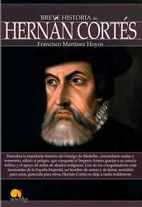 BREVE HISTORIA DE... HERNAN CORTES