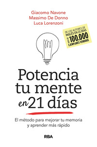 POTENCIA TU MENTE EN 21DÍAS. EL MÉTODO PARA MEJORAR TU MEMORIA Y APRENDER MÁS RÁ.