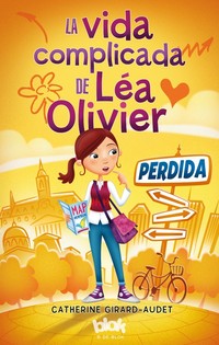 LA VIDA COMPLICADA DE LÉA OLIVIER 1. PERDIDA