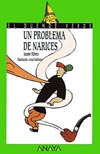 PROBLEMA DE NARICES, UN