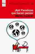 ¡ AJA ! PARADOJAS QUE HACEN PENSAR