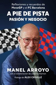 A PIE DE PISTA: ENTRE LA PASIÓN Y EL NEGOCIO