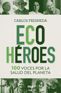 ECOHEROES. 100 VOCES POR LA SALUD DEL PLANETA