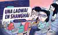 UNA LAOWAI* EN SHANGHAI (* EXTRANJERA)