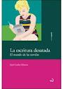 LA ESCRITURA DESATADA. EL MUNDO DE LAS NOVELAS