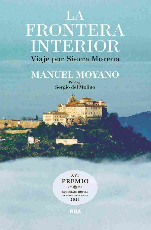 LA FRONTERA INTERIOR. VIAJE POR SIERRA MORENA (PREMIO HOTUSA 2021)