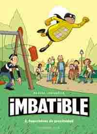 IMBATIBLE 2 SUPERHEROE DE PROXIMIDAD