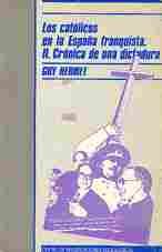 LOS CATÓLICOS EN LA ESPAÑA FRANQUISTA II                                        CRÓNICA DE UNA DICTA