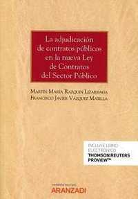 LA ADJUDICACIÓN DE CONTRATOS PÚBLICOS EN LA NUEVA LEY DE CONTRATOS DEL SECTOR PÚBLICO (DUO