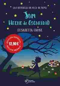 JUM HECHO DE OSCURIDAD. LAS HISTORIAS DE OLGA DE PAPEL