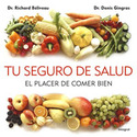 TU SEGURO DE SALUD. EL PLACER DE COMER BIEN