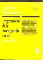 CUADERNOS METODOLOGICOS, 8: PROGRAMACION DE LA INVESTIGACION SOCIAL